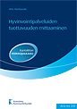 Hyvinvointipalveluiden tuottavuuden mittaaminen. Tapaustutkimuksina Tampere ja Vantaa. Acta nro 220