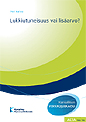 Lukkiutuneisuus vai lisäarvo? Hankintamentaliteetti julkisten palvelujen ulkoistamiseen. Acta nro 186