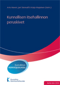 Kunnallisen itsehallinnon peruskivet. Acta nro 224