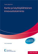 Kunta ja käyttäjälähtöinen innovaatiotoiminta. Acta nro 230