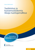 Tuotteistus ja kustannuslaskenta tilaaja-tuottajamallissa. Tuotekohtaisten kustannuslaskentamallien kehittäminen Tampereen kaupungin tuotantoyksikölle. Acta nro 190