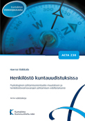 Henkilöstö kuntauudistuksissa. Psykologinen johtamisorientaatio muutoksen ja henkilöstövoimavarojen johtamisen edellytyksenä. Acta nro 238