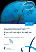 Kaupunkiseutujen kasvukivut II. Paras-ARTTU-ohjelman tutkimuksia nro 22. Acta nro 241