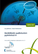 Henkilöstö uudistusten pyörteissä II. Acta nro 247