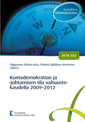 Kuntademokratian ja -johtamisen tila valtuustokaudella 2009-2012. Acta nro 252