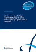 Utvärdering av strategin "Framtidsstrategier för de svenskspråkiga gymnasierna i Finland