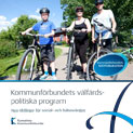 Kommunförbundets välfärdspolitiska program. Nya riktlinjer för social- och hälsovården