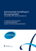Kommunala handlingars förvaringstider. Föreskrifter och rekommendationer