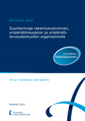 Suuntaviivoja rakennusvalvonnan, ympäristönsuojelun ja ympäristöterveydenhuollon organisoinnille