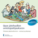 Opas jätehuollon omistajaohjaukseen