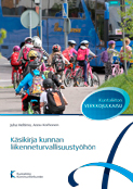Käsikirja kunnan liikenneturvallisuustyöhön