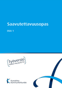Saavutettavuusopas, osa 1
