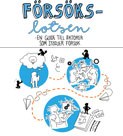 Försökslotsen - en guide till aktörer som stödjer försök