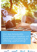 Tietosuoja-asetuksen huomioiminen kilpailutettaessa julkisia hankintoja