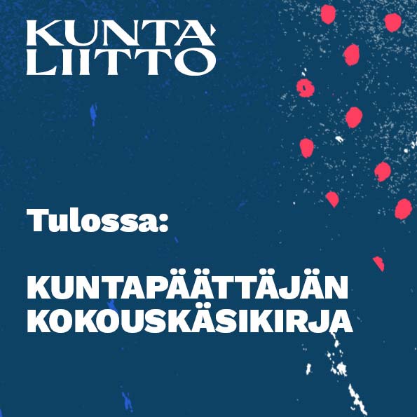 Tulossa: Kuntapäättäjän kokouskäsikirja