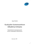 Keskijohto kuntamuutoksen näkijänä ja kokijana. Seutuyhteistyö muutosprosessina kuntien keskijohton näkökulmasta. Acta nro 199