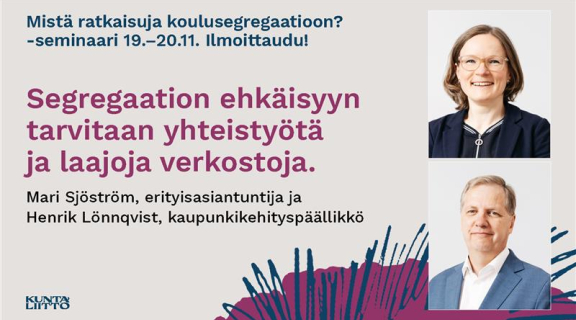 Segregaation ehkäisyyn tarvitaan yhteistyötä ja laajoja verkostoja.