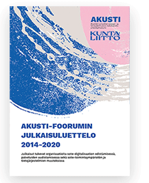 AKUSTI-foorumin julkaisut 2014-2020