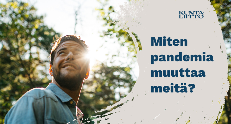 Miten pandemia muuttaa meitä?